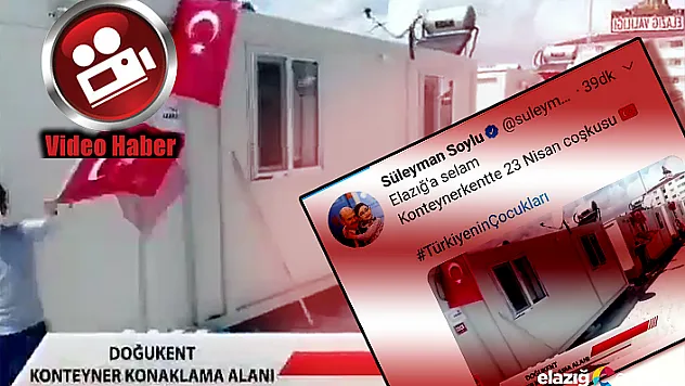 Bakan Soylu'dan Konteyner kentte 23 Nisan coşkusu paylaşımı