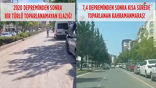 Elazığ 5 Yıldır Bekliyor! Kahramanmaraş 2 Yılda Yeniden Doğdu!