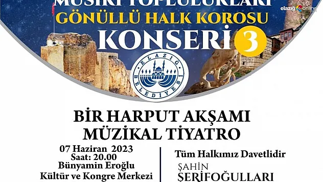 Elazığ Belediyesi Halk Korosu sanatseverlerle buluşacak