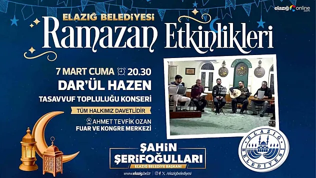 Elazığ'da Ramazan Rüzgarı: Dar'ül Hazen Tasavvuf Ekibi Sahne Alıyor!