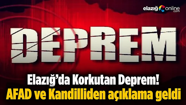 Elazığ'da korkutan deprem!