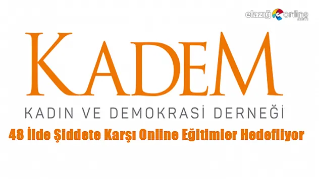 KADEM 48 İlde Şiddete Karşı Online Eğitimler Hedefliyor