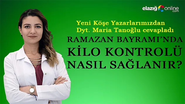 Ramazan Bayramı'nı kilo almadan geçirmek için beslenme önerileri!