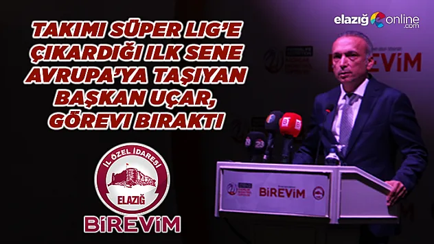 Takımı Avrupa'ya taşıyan başkan görevi bıraktı!