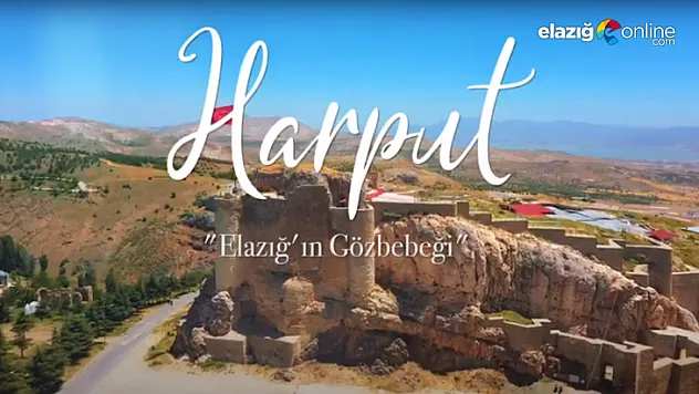 Elazığ'ın Göz Bebeği: Harput