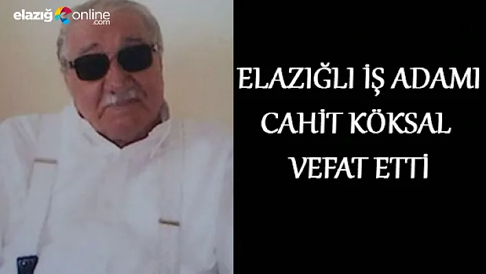 Cahit Köksal Vefat Etti