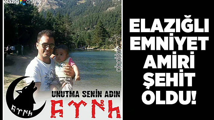 Elazığlı Emniyet Amiri Hayatını Kaybetti!