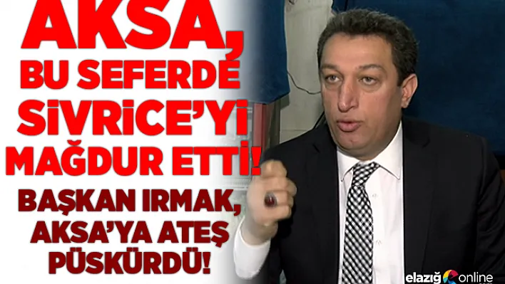 AKSA, Elazığspor'dan sonra Sivrice'ye Gözünü Dikti!