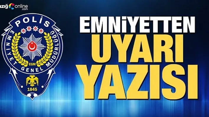 &quotKendini telefonda polis olarak tanıtanlara inanmayın"