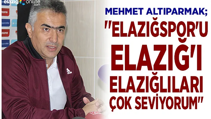'Her zaman iyi bir Elazığspor taraftarıyım!'