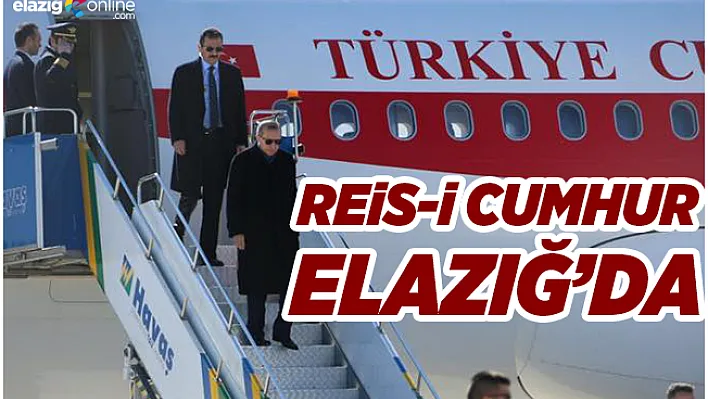 Cumhurbaşkanı Erdoğan'ı Taşıyan Uçak Elazığ'a İndi
