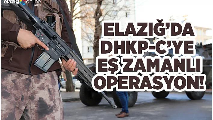 Elazığ'da DHKP-C Operasyonu!