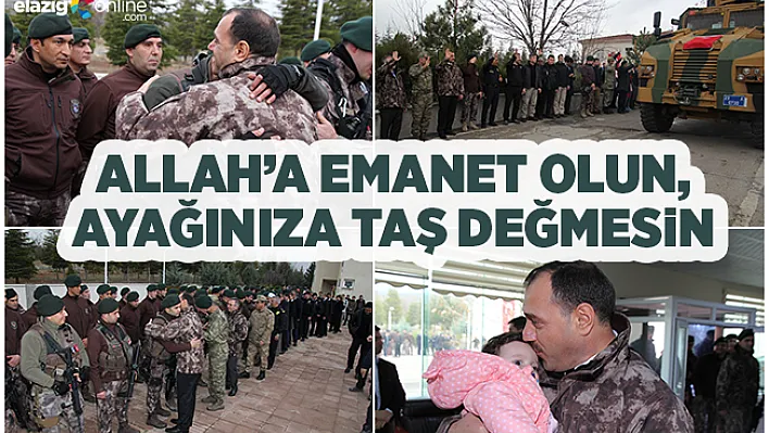 Elazığ'dan özel harekatçılar Afrin'e uğurlandı!