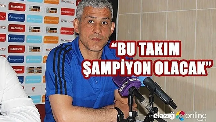 &quotBen inanıyorum, sizde inanın"