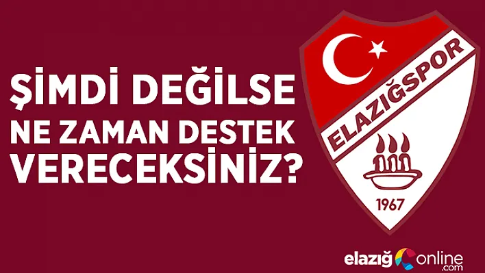 Neredesiniz Ey Elazığspor Sevdalıları?