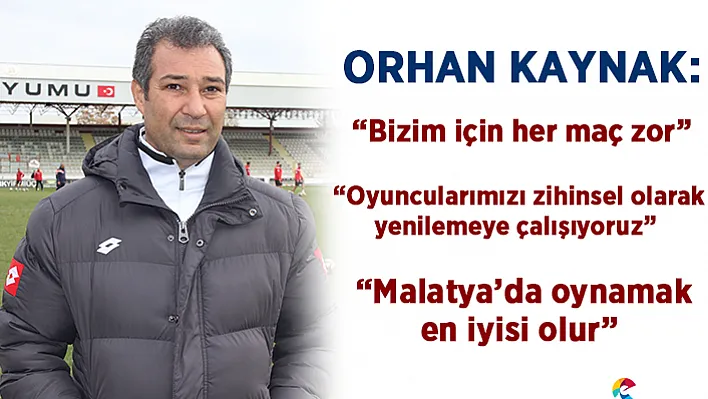 Orhan Kaynak değerlendirmelerde bulundu