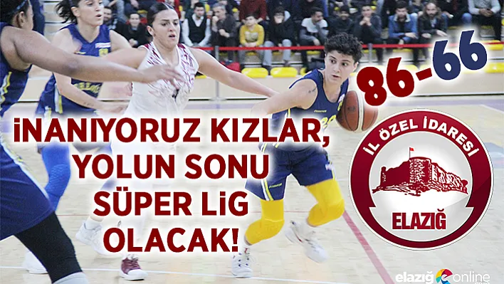 &quotElazığ'ın Perileri" kendine geldi!