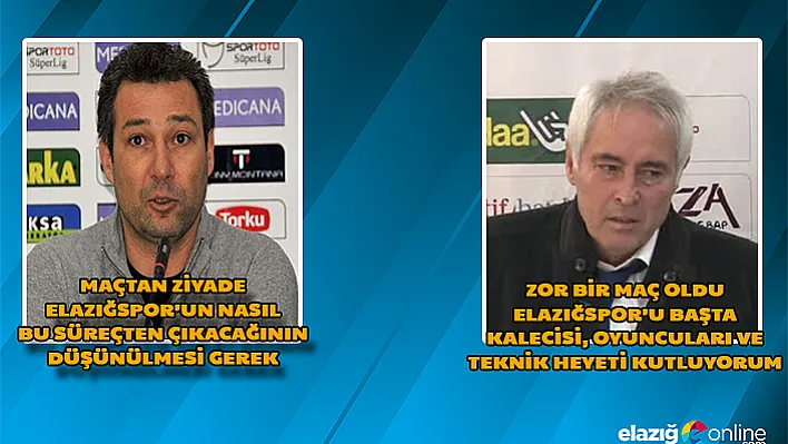 Tetiş Yapı Elazığspor - Adanaspor maçının ardından