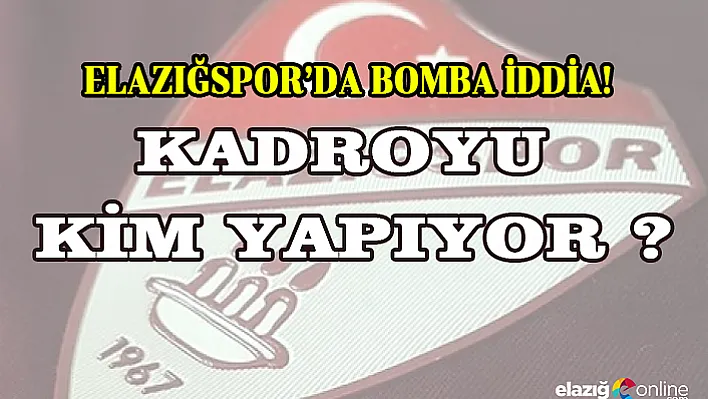 Elazığspor'da Bomba İddia!