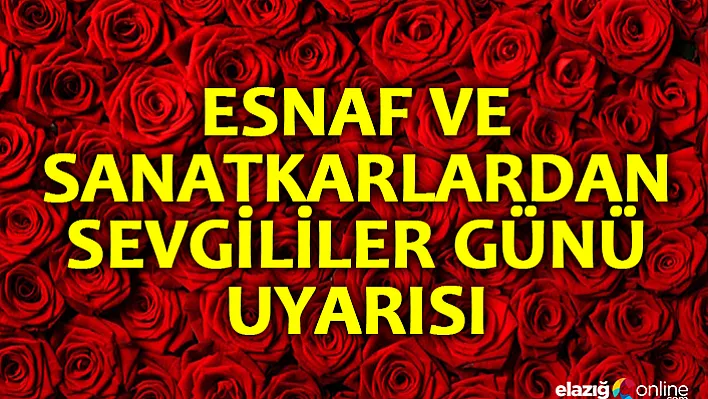 TESK'den Sevgililer Günü Uyarısı