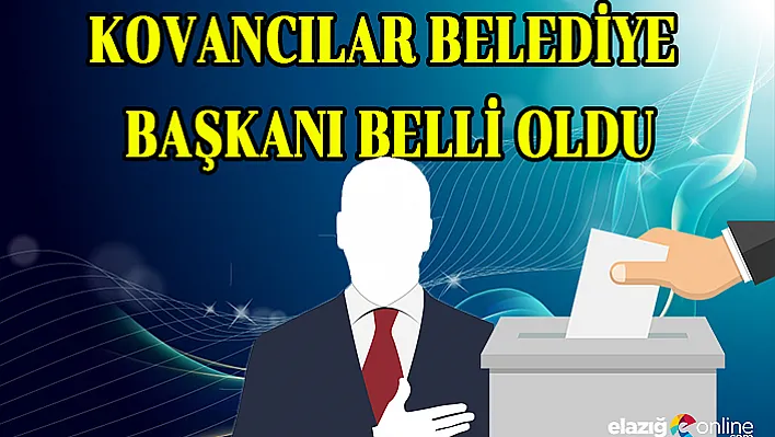 Kovancılar Belediye Başkanı Belli Oldu