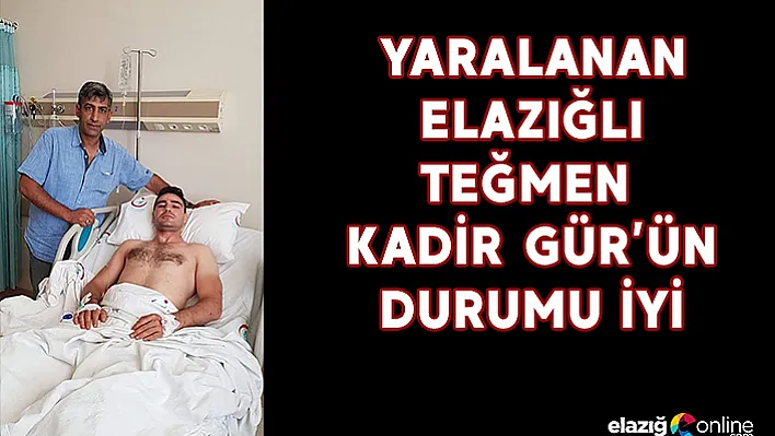 Mardin'de Yaralanan Elazığlı Teğmen Gür'ün Durumu İyi