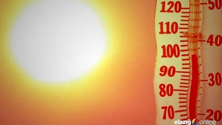 Meteoroloji'den Elazığ ve 4 il için sıcak hava uyarısı!