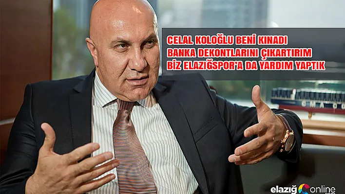 "Biz Elazığspor'a da yardım yaptık"