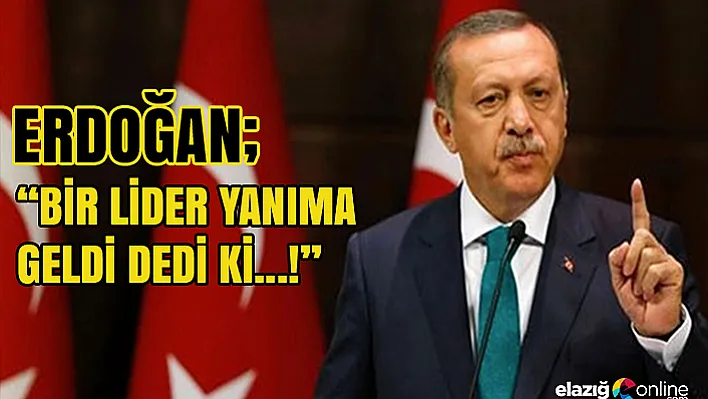 Reis ilk kez açıkladı! &quotBir lider yanıma gelip dedi ki..."