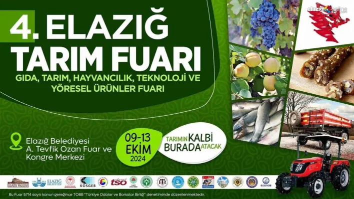 Tarımda yenilikler Elazığ'da: 4. Gıda, Tarım ve Teknoloji Fuarı ziyaretçilerini bekliyor!