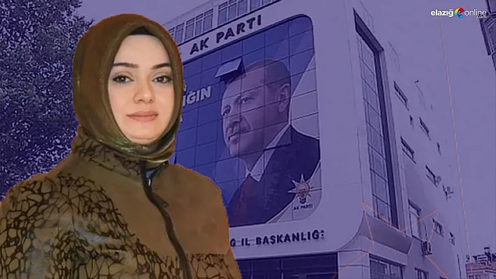 AK Parti Elazığ Kadın Kolları Başkanı Burcu Tüver Görevden Alındı