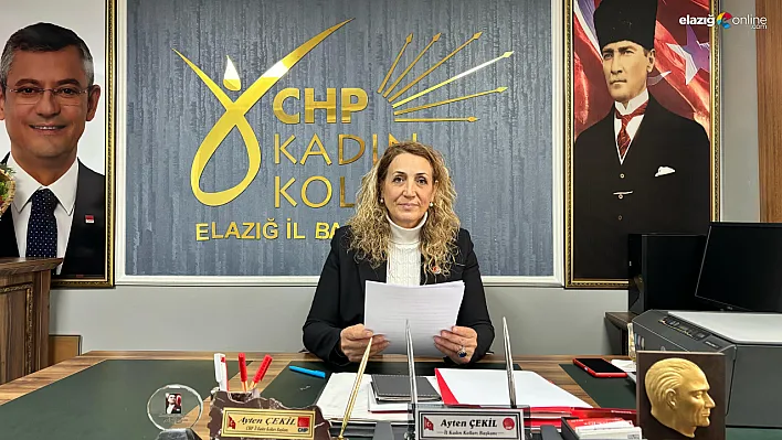 CHP Elazığ Kadın Kolları Başkanı Ayten Çekil'den 8 Mart Mesajı!