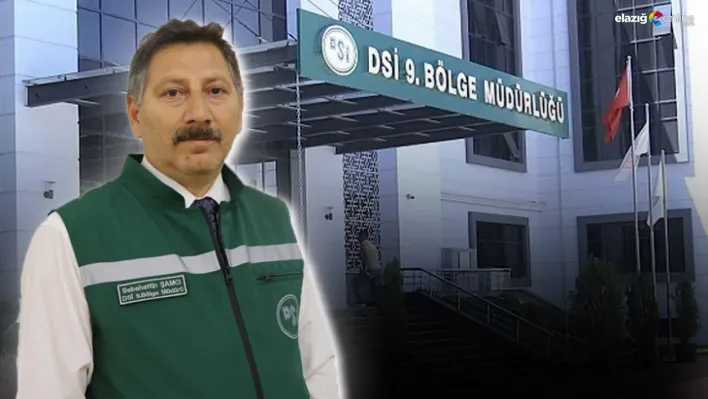 Elazığ DSİ 9. Bölge Müdürlüğü'nde değişim rüzgarları esiyor!