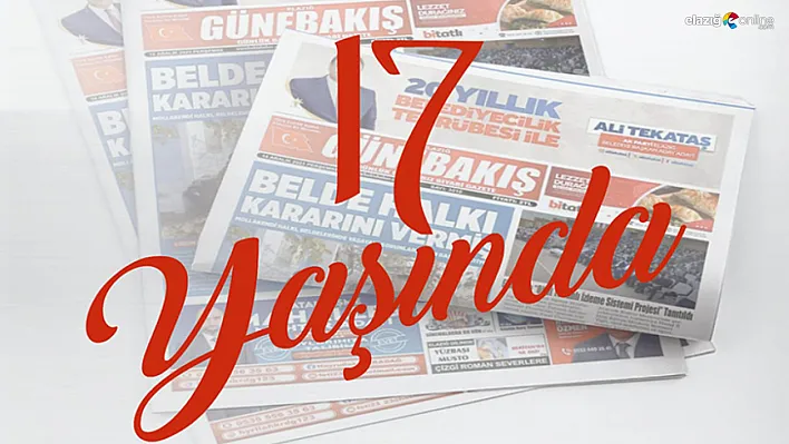 Elazığ Günebakış Gazetesi, 17 yaşında!