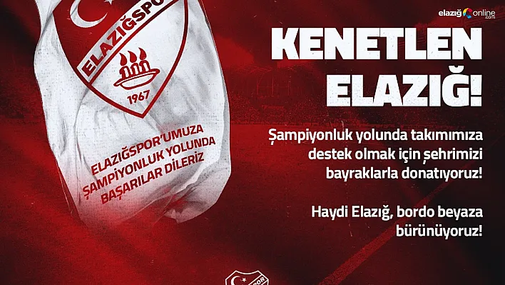 Elazığspor Şampiyonluğa Yürüyor! Bayraklarla Destek Zamanı!