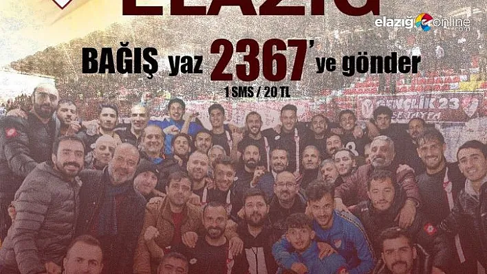 Elazığspor'un SMS kampanyasına destekler sürüyor