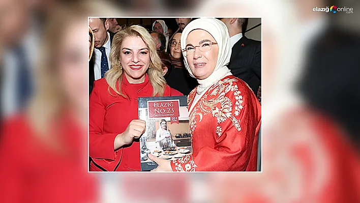 Emine Erdoğan'dan Elazığ Mutfağına Övgü: Bu Mutfak Çok Değerli'