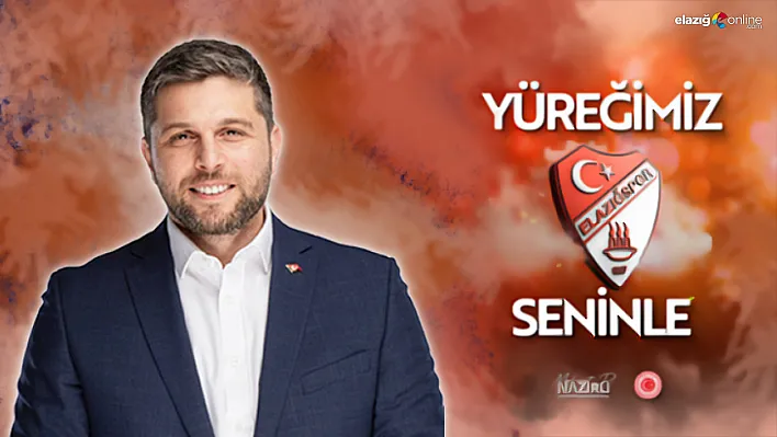 Nazırlı'dan Elazığspor'a Moral Dolu Paylaşım: 'Yüreğimiz Sizinle!'
