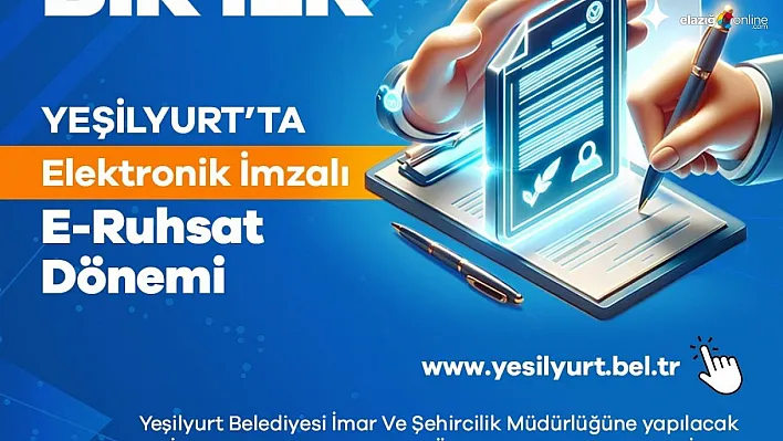 Yeşilyurt Belediyesi'nde E-Ruhsatta elektronik imza dönemi