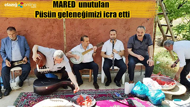 MARED unutulan Püsün geleneğimizi icra etti