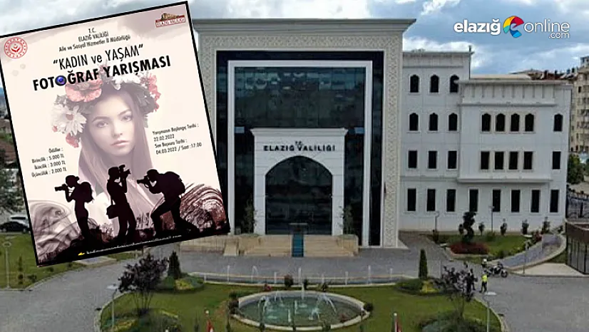 Elazığ Valiliği'nden 'Kadın ve Yaşam' konulu fotoğraf yarışması