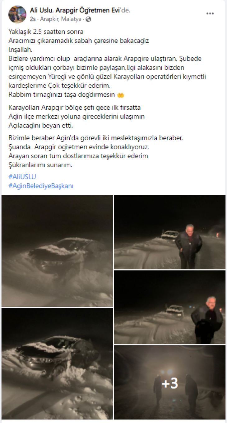 Ağın Belediye Başkanı Ali Uslu sosyal medya hesabından yaptığı paylaşımda aracıyla yolda mahsur kaldığını ifade etti